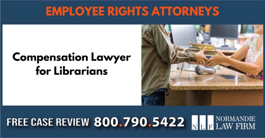 Compensation Lawyer for Librarians sue liable incident attorney employee rights