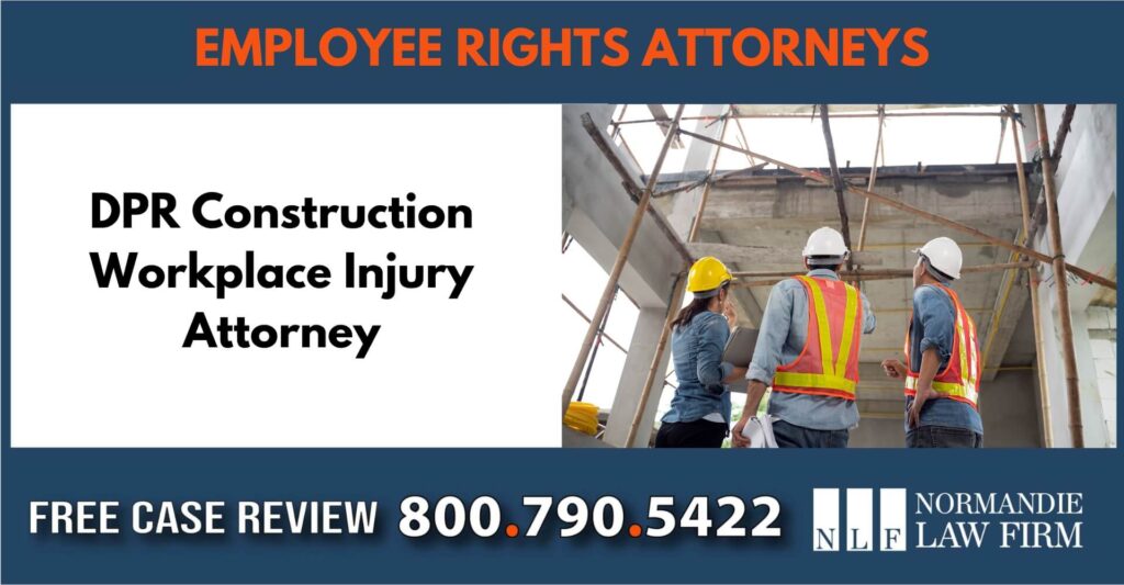 DPR Construction Workplace Injury Attorney liability lawyer attorney sue liability compensation