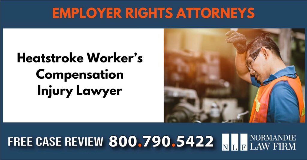 Heatstroke Worker’s Compensation Injury Lawyer sue liable incident