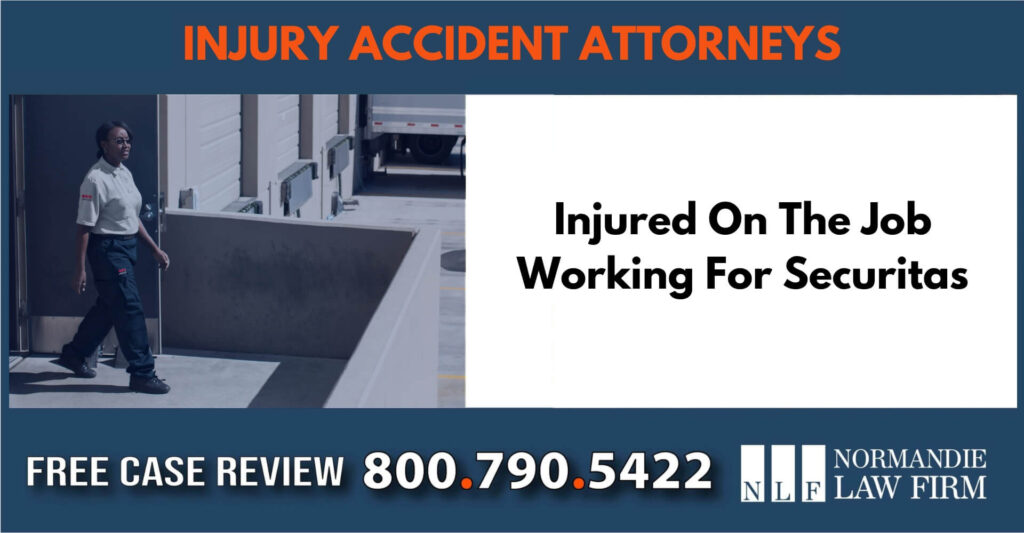 Injured On The Job Working For Securitas sue liable incident compensation lawyer attorney