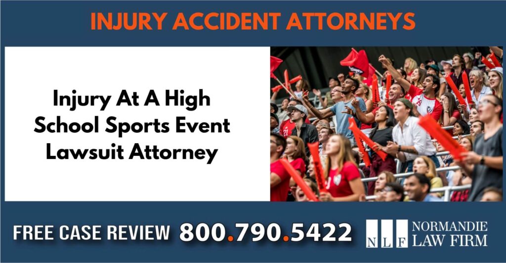 Injury At A High School Sports Event Lawsuit Attorney sue liable incident lawyer