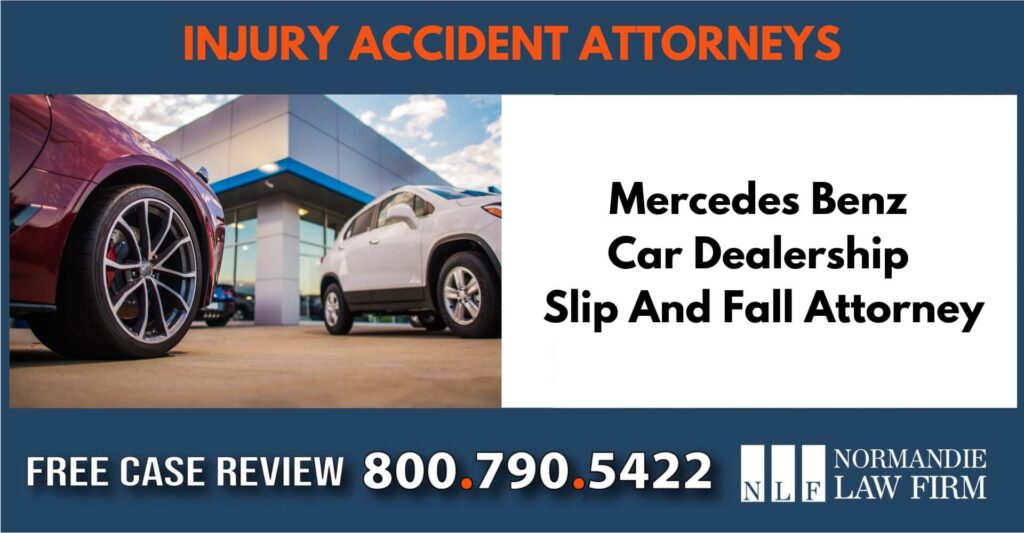 Mercedes Benz Car Dealership Slip And Fall Attorney sue liable incident lawyer
