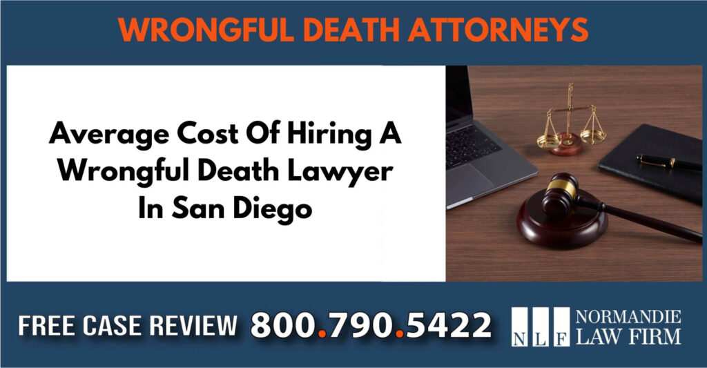 Average Cost Of Hiring A Wrongful Death Lawyer In San Diego liability incident sue attorney compensation lawsuit lawyer