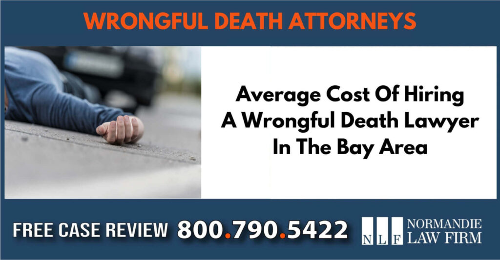 Average Cost Of Hiring A Wrongful Death Lawyer In The Bay Area attorney sue