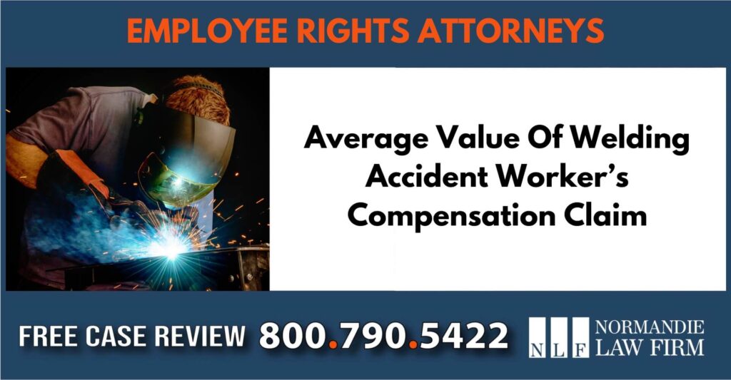Average Value Of Welding Accident Worker’s Compensation Claim sue liable incident lawyer attorney