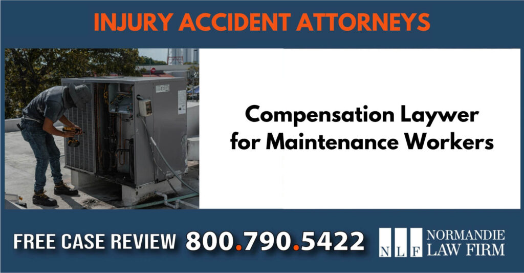 Compensation Laywer for Maintenance Workers sue liable incident attorney accident