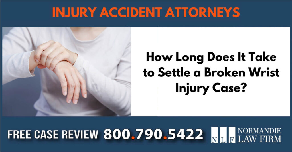 How Long Does It Take to Settle a Broken Wrist Injury Case sue liable incident compensation lawyer attorney
