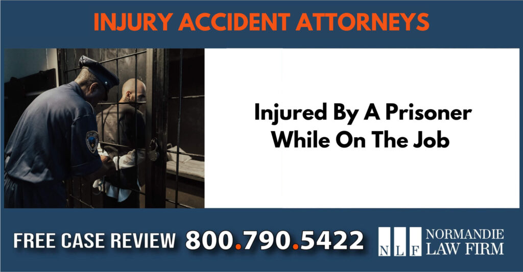 Injured By A Prisoner While On The Job sue liable incident compensation lawyer attorney