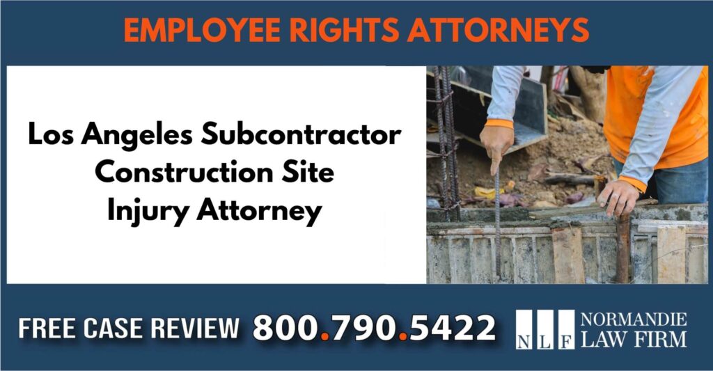 Los Angeles Subcontractor Construction Site Injury Attorney sue liable incident lawyer