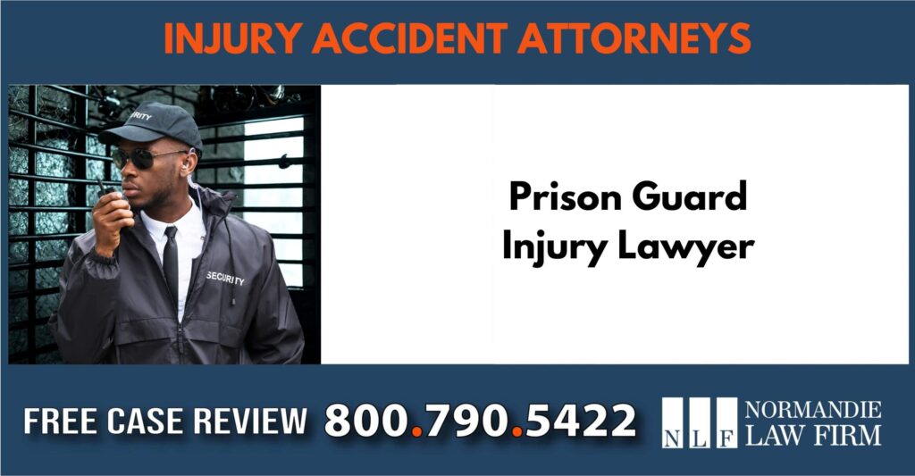 Prison Guard Injury Lawyer sue liable incident attorney compensation