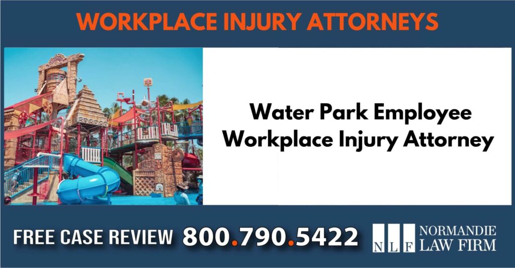 Water Park Employee Workplace Injury Attorney sue liable incident employee rights lawyer