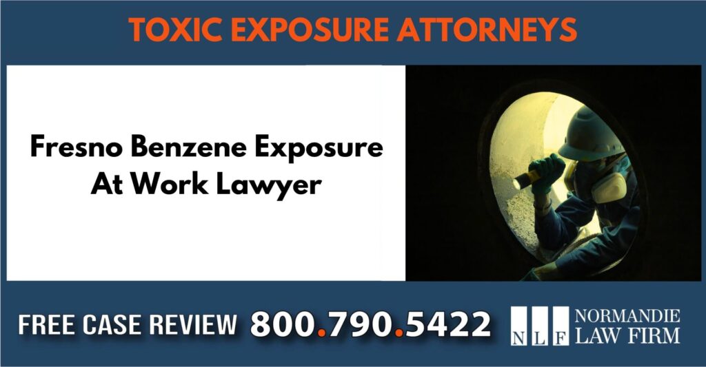 Fresno Benzene Exposure At Work Lawyer sue liable incident attorney