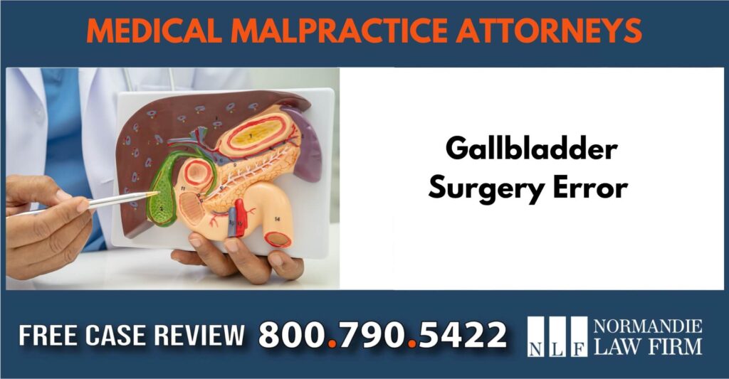 Gallbladder Surgery Error Medical Malpractice Lawyer sue liable incident attorney