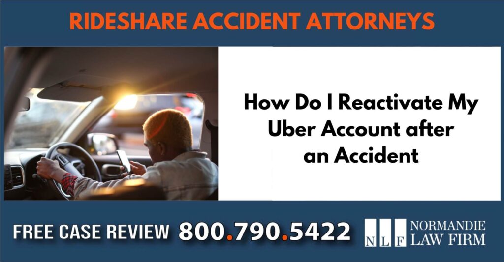 How Do I Reactivate My Uber Account after an Accident sue liable incident lawyer attorney