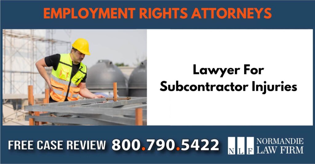 Lawyer For Subcontractor Injuries sue liable incident compensation attorney