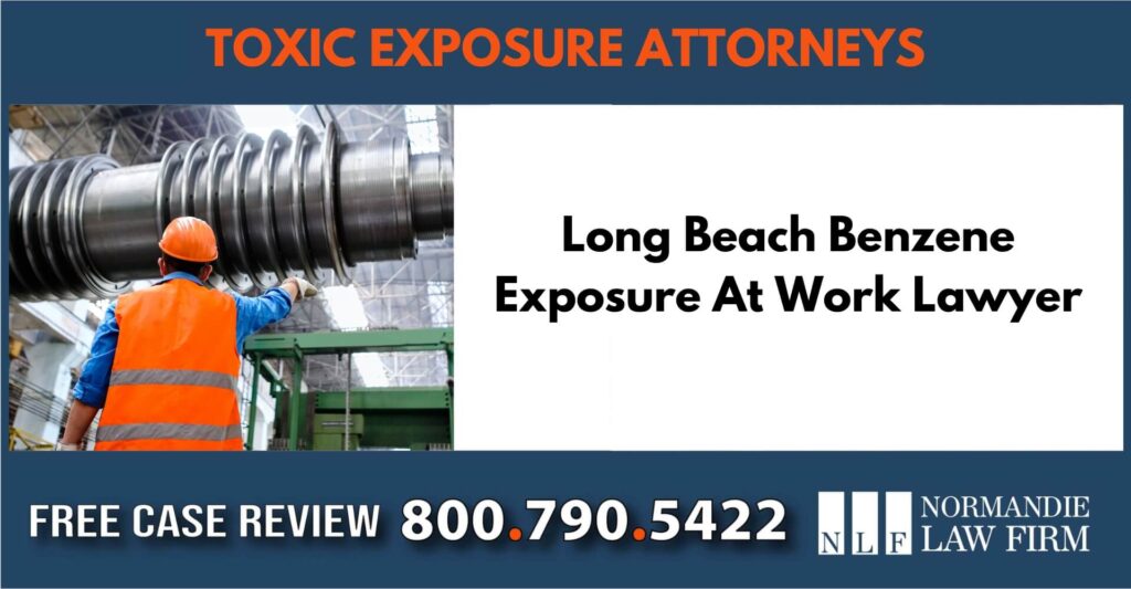 Long Beach Benzene Exposure At Work Lawyer lawsuit lawyer attorney incident accident sue liability