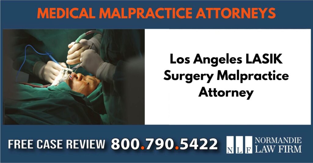 Los Angeles LASIK Surgery Malpractice Attorney sue liable incident lawyer