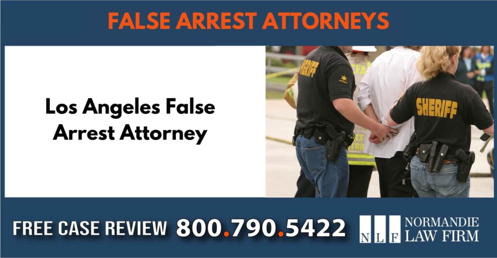 Los angeles false arrest attorney lawyer sue compensation