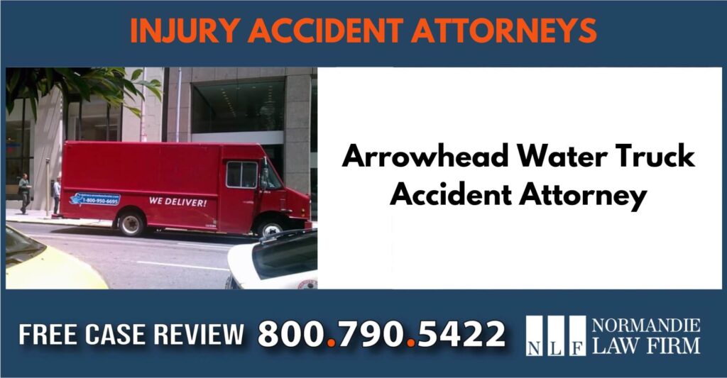 Arrowhead Water Truck Accident Attorney sue liable incident lawyer