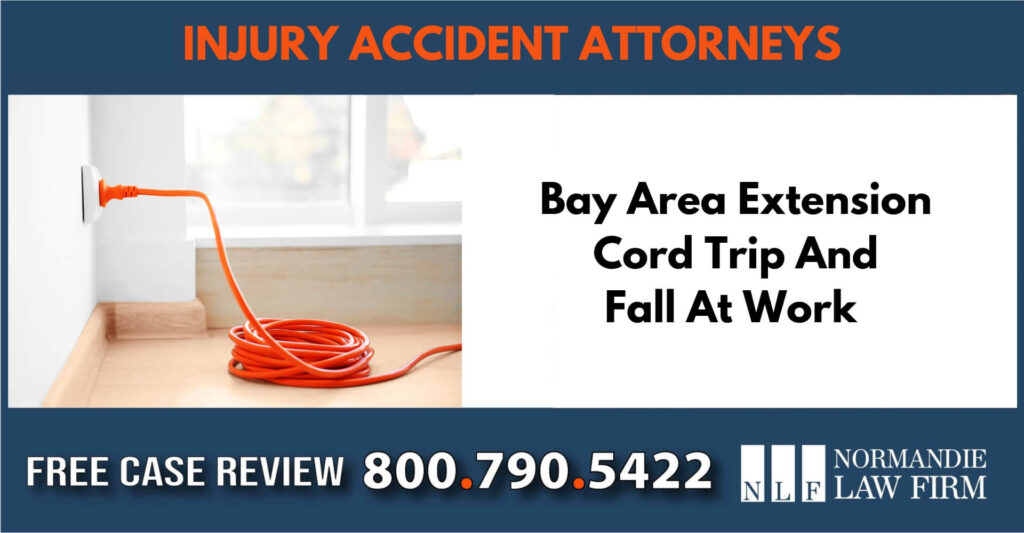 Bay Area Extension Cord Trip And Fall At Work Lawyer sue liable incident attorney