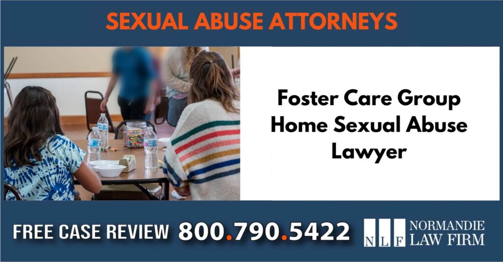 Foster Care Group Home Sexual Abuse Lawyer sue liable incident compensation lawsuit