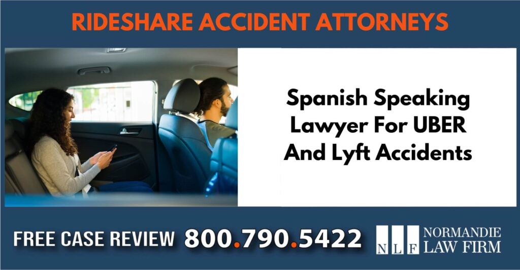Spanish Speaking Lawyer For UBER And Lyft Accidents sue liable incident compenstaion lawyer
