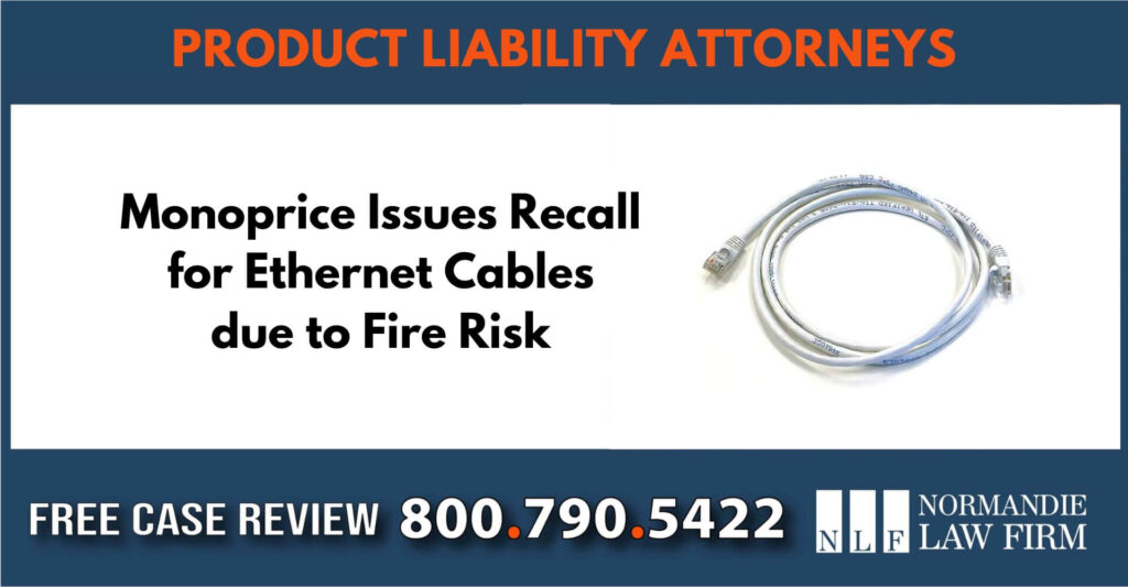 Monoprice Issues Recall for Ethernet Cables sue liable incident lawyer attorney compensation