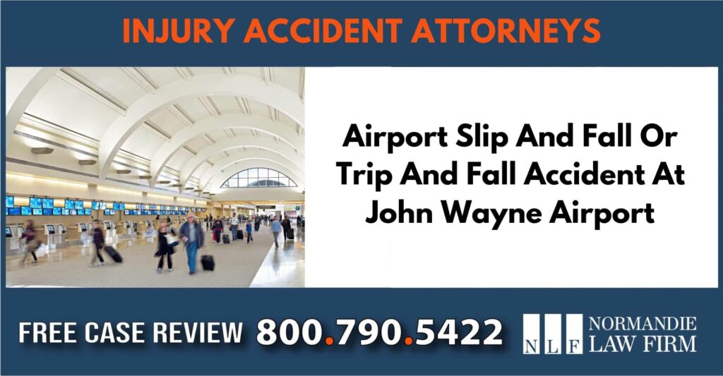 Airport Slip And Fall Or Trip And Fall Accident At John Wayne Airport sue liable incident lawyer attorney