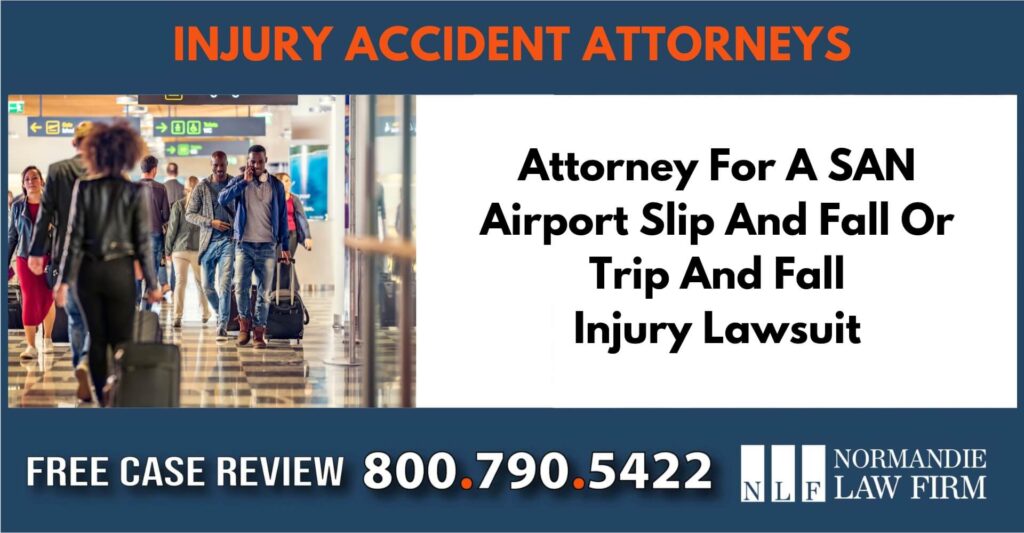 Attorney For A SAN Airport Slip And Fall Or Trip And Fall Injury Lawsuit incident sue attorney compensation lawsuit lawyer