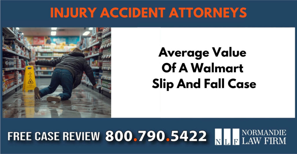 Average Value Of A Walmart Slip And Fall Case sue attorney compensation lawsuit lawyer