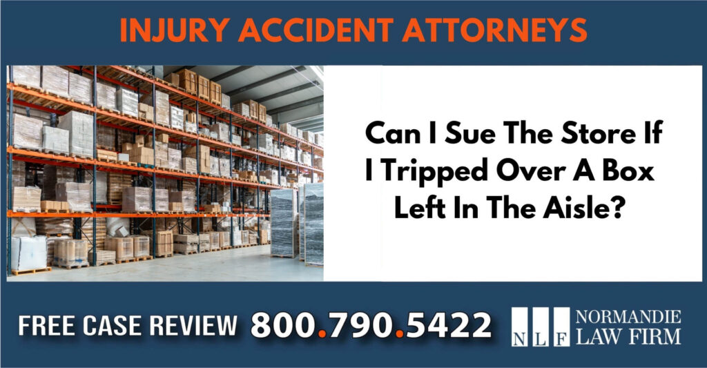  Can I Sue The Store If I Tripped Over A Box Left In The Aisle incident sue attorney compensation lawsuit lawyer