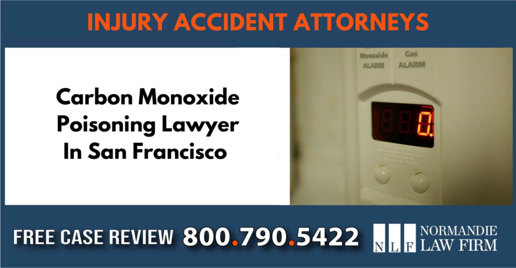 Carbon Monoxide Poisoning Lawyer In San Francisco sue liable incident attorney