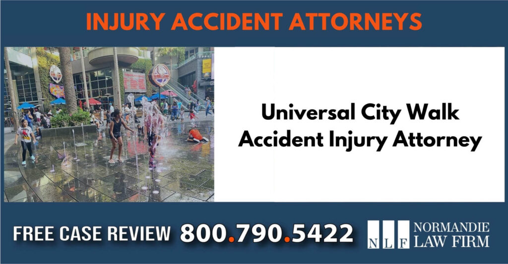 Universal City Walk Accident Injury Attorney sue liable incident lawyer