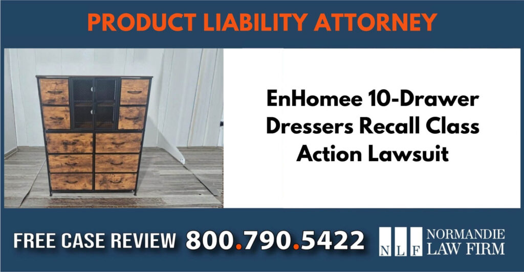 EnHomee 10-Drawer Dressers Recall Class Action Lawsuit sue incident compensation