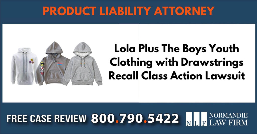 Lola Plus The Boys Youth Clothing with Drawstrings Recall Class Action Lawsuit sue liable incident lawyer attorney
