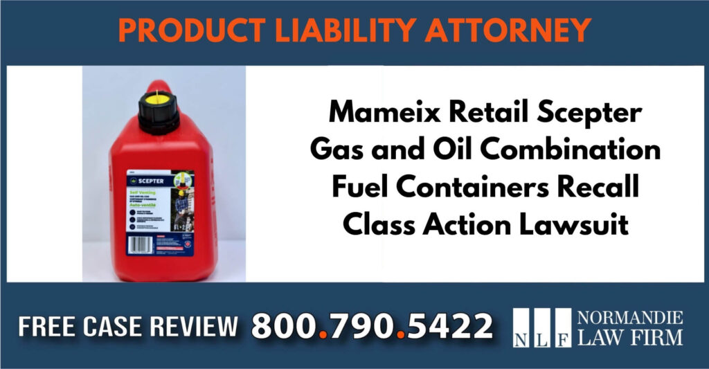 Mameix Retail Scepter Gas and Oil Combination Fuel Containers Recall Class Action Lawsuit lawyer attorney compensation