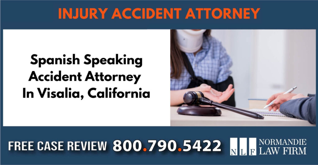Spanish Speaking Accident Attorney In Visalia, California sue liable incident compensation lawyer