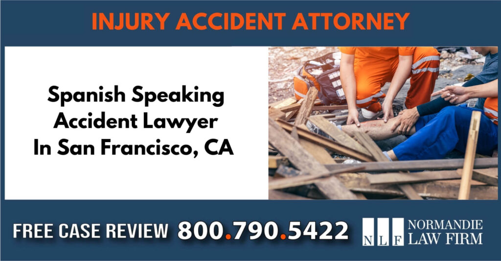 Spanish Speaking Accident Lawyer In San Francisco, CA sue liable incident compensation attorney