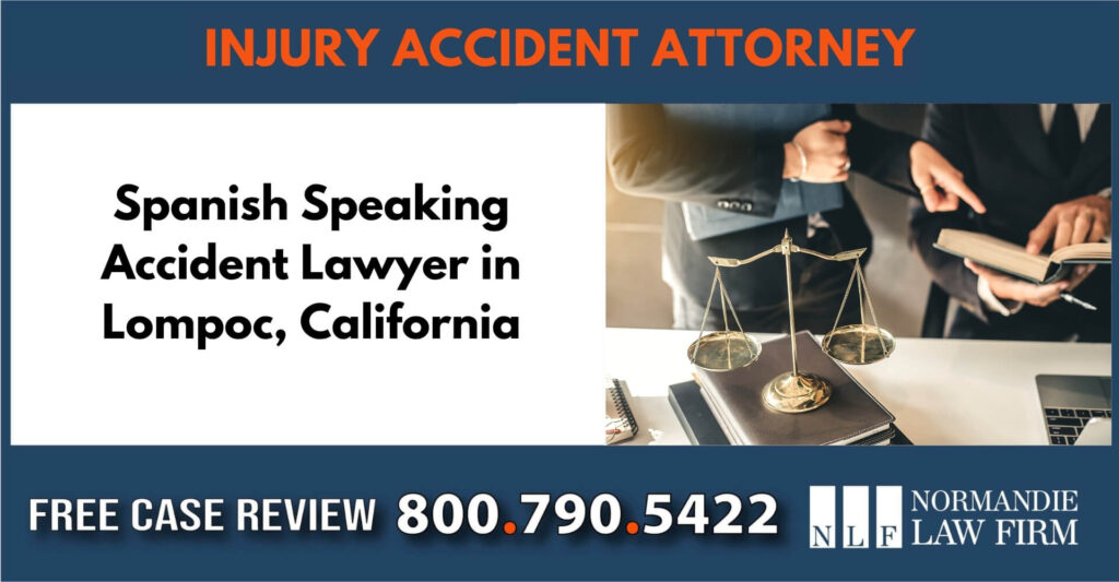 Spanish Speaking Accident Lawyer in Lompoc, California sue compensation incident attorney