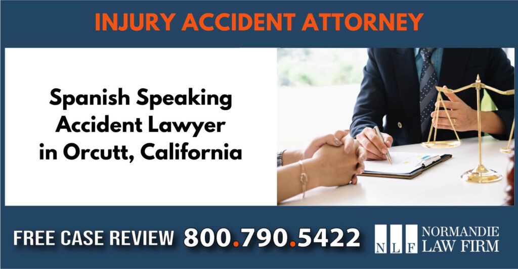 Spanish Speaking Accident Lawyer in Orcutt, California sue liable incident compensation attorney