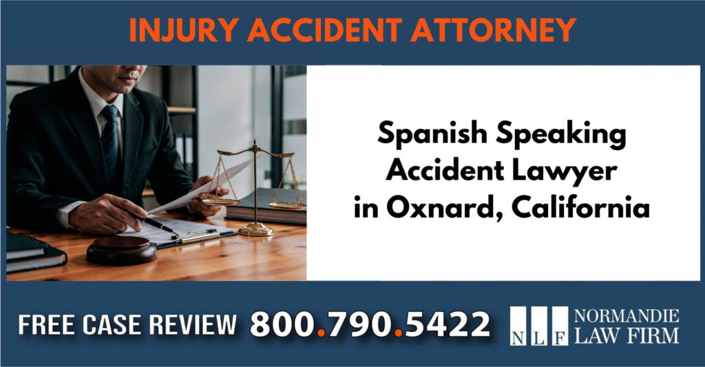 Spanish Speaking Accident Lawyer in Oxnard, California attorney sue compensation liable
