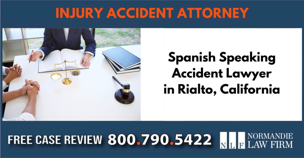 Spanish Speaking Accident Lawyer in Rialto, California sue liable incident compensation attorney