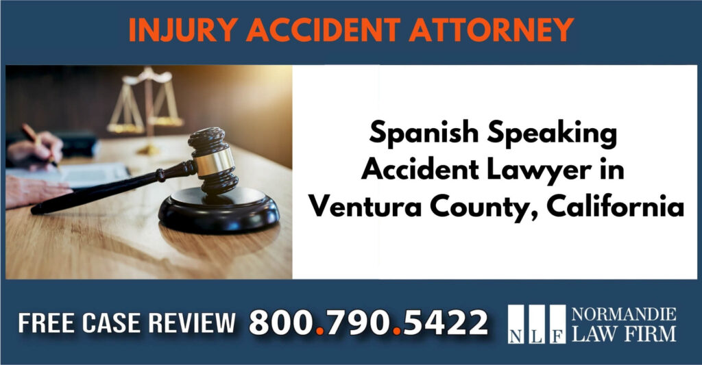 Spanish Speaking Accident Lawyer in Ventura County, California sue liable incident compensation attorney