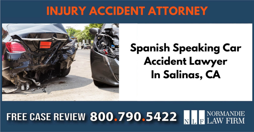 Spanish Speaking Car Accident Lawyer In Salinas, CA sue liable incident compensation attorney