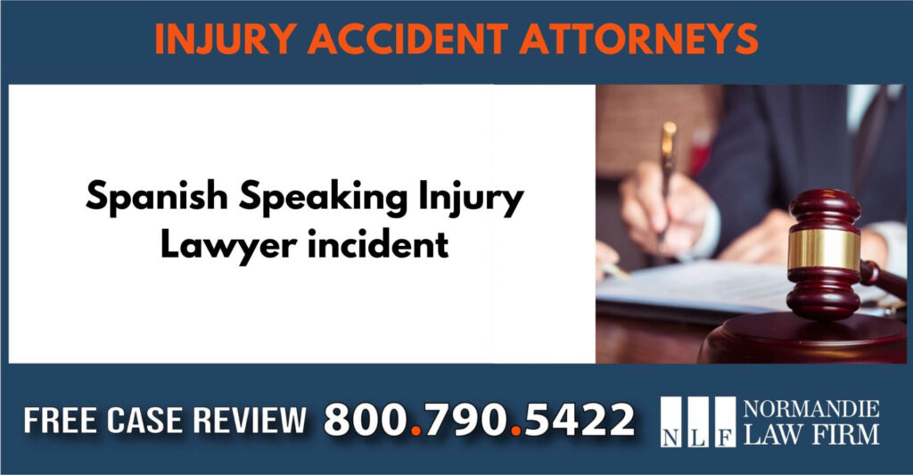 Spanish Speaking Injury Lawyer incident sue compensation lawsuit lawyer
