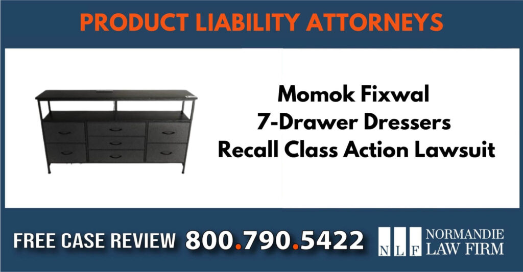 momok fixwal 7 drawer dressers recall class action lawsuit lawyer attorney