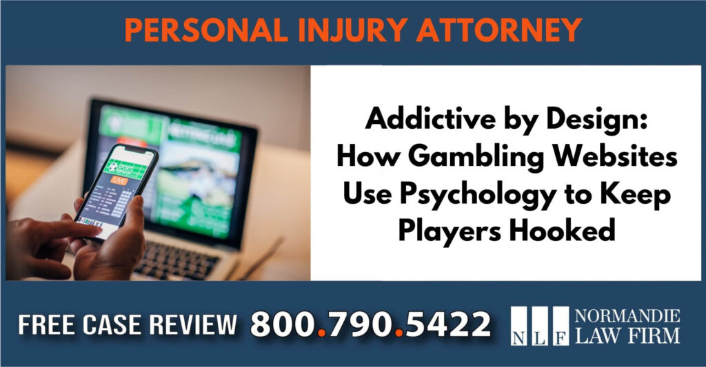 Addictive by Design How Gambling Websites Use Psychology to Keep Players Hooked sue liable incident compensation lawyer attorney