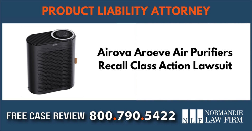 Airova Aroeve Air Purifiers Recall Class Action Lawsuit incident sue compensation lawsuit lawyer attorney