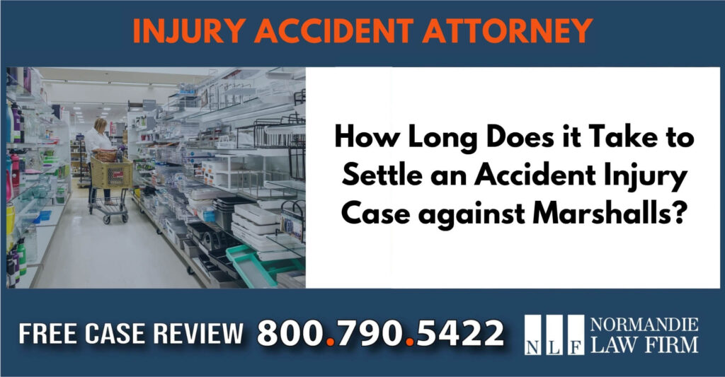 How Long Does it Take to Settle an Accident Injury Case against Marshalls lawyer incident attorney