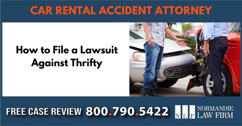 How to File a Lawsuit Against Thrifty sue liable incident car rental accident attorney